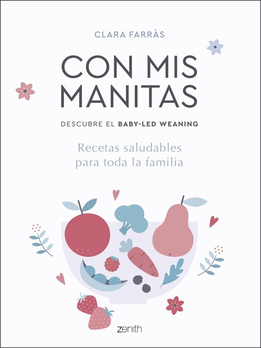 Title details for Con mis manitas. Descubre el Baby-Led Weaning by Clara Farràs - Wait list